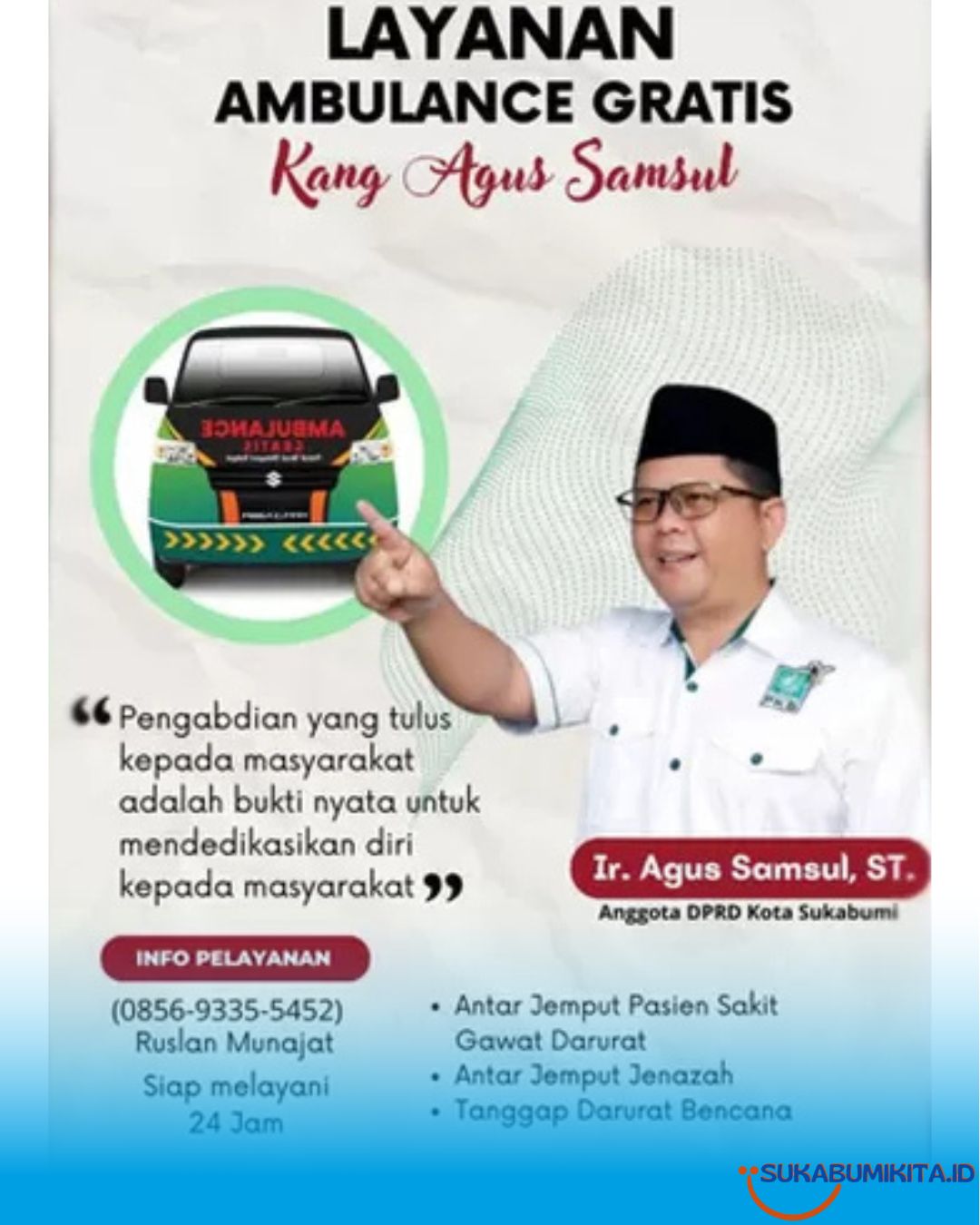 Agus Samsul, Anggota DPRD Kota Sukabumi dari PKB Sediakan Ambulans Gratis