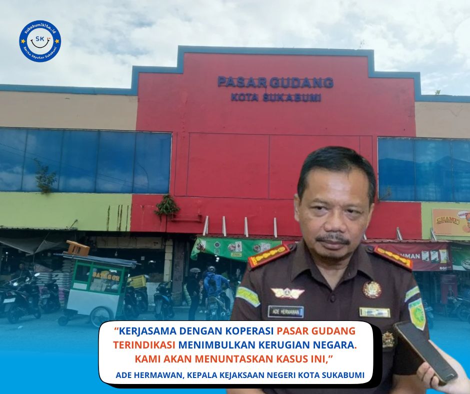 Kejari Kota Sukabumi Buka Kembali Kasus Dugaan Korupsi Pasar Gudang dan Retribusi Wisata